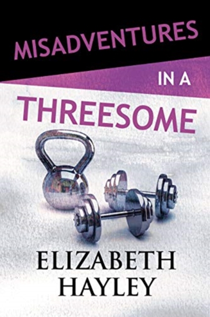 Misadventures in a Threesome, Paperback / softback Book