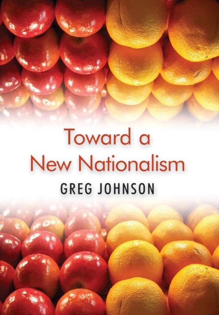 Toward a New Nationalism, Hardback Book