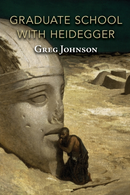 Graduate School with Heidegger, Paperback / softback Book