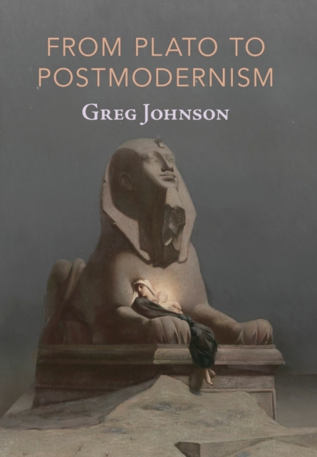 From Plato to Postmodernism, Hardback Book