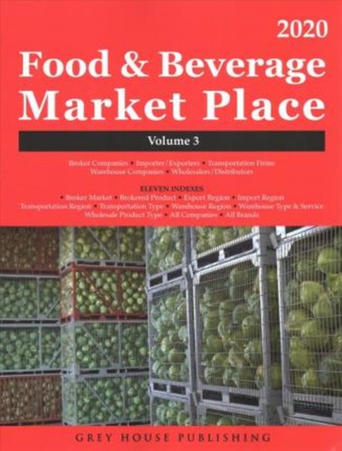 Food & Beverage Market Place: Volume 3 : Brokers/Wholesalers/Importer, etc, 2020, Paperback / softback Book