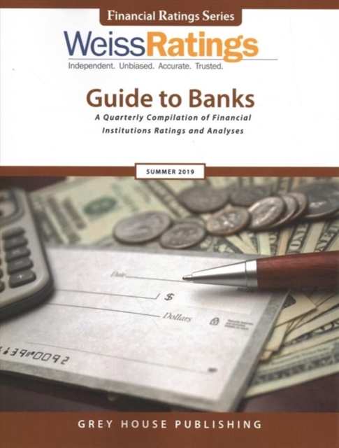 Weiss Ratings Guide to Banks, Summer 2019, Paperback / softback Book