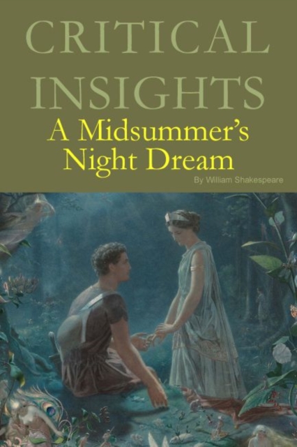 Critical Insights: A Midsummer Night's Dream, Hardback Book