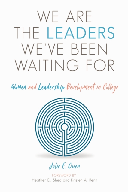 We are the Leaders We've Been Waiting For : Women and Leadership Development in College, Paperback / softback Book