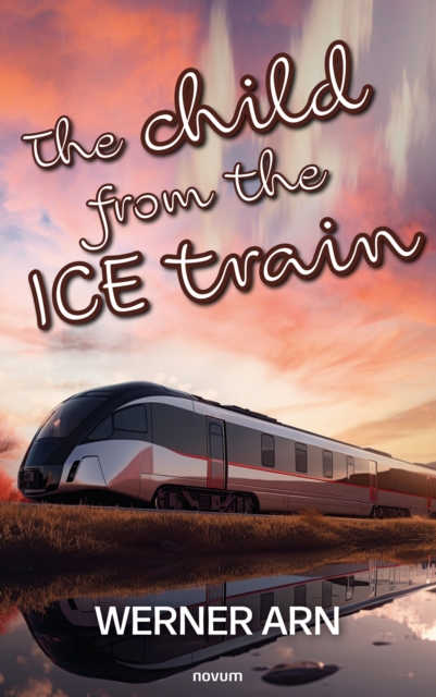 The child from the ICE train, EPUB eBook