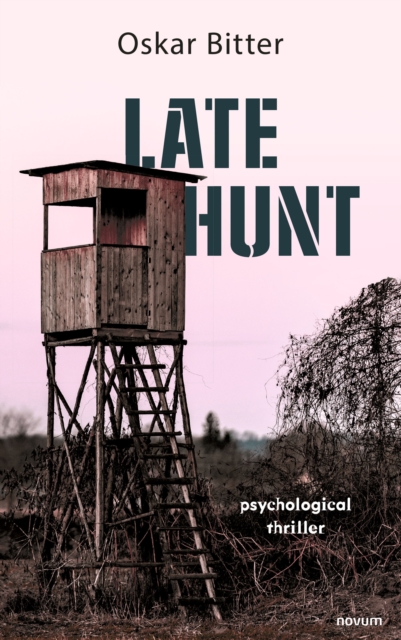 Late hunt : Psychological thriller, EPUB eBook