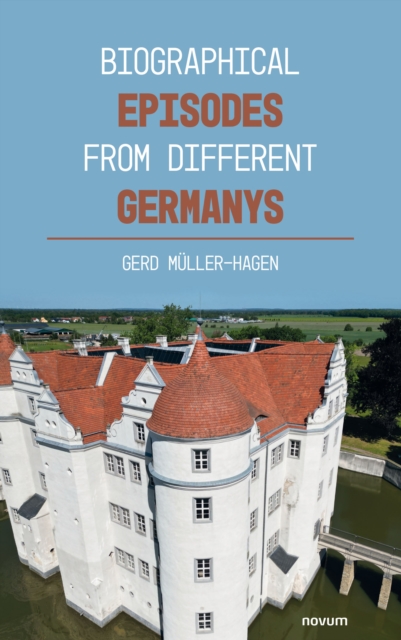 Biographical episodes from different Germanys, EPUB eBook