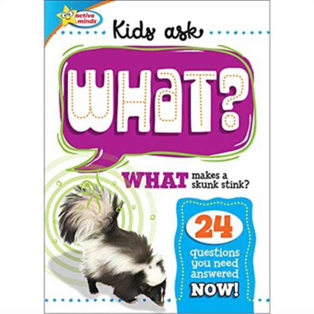 Active Minds: Kids Ask What? : What Makes a Skunk Stink?, Hardback Book