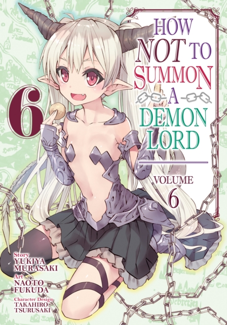 How NOT to Summon a Demon Lord (Manga) Vol. 6, Paperback / softback Book