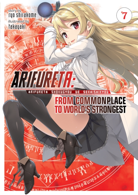 Arifureta: From Commonplace to World's Strongest (Light Novel) Vol. 7, Paperback / softback Book