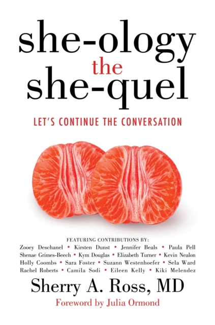 She-ology, The She-quel : Let's Continue the Conversation, Hardback Book