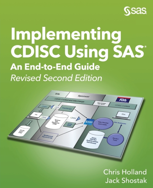 Implementing CDISC Using SAS : An End-to-End Guide, Revised Second Edition, Paperback / softback Book
