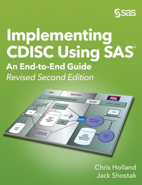 Implementing CDISC Using SAS : An End-to-End Guide, Revised Second Edition, Hardback Book
