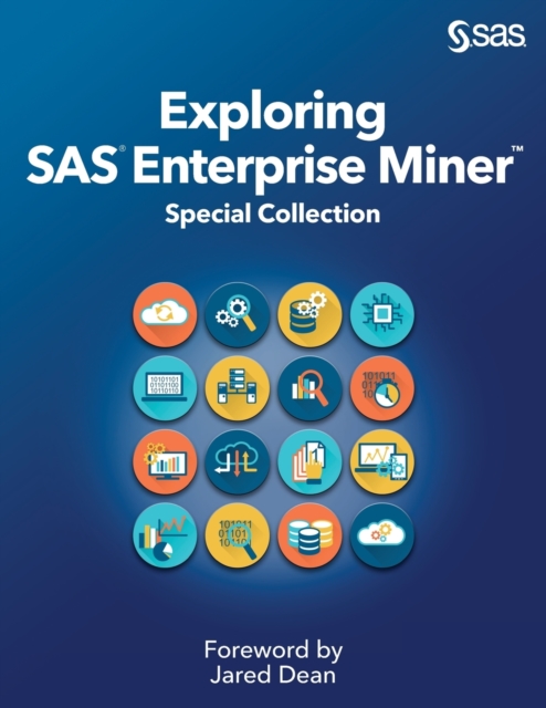 Exploring SAS Enterprise Miner : Special Collection, Paperback / softback Book