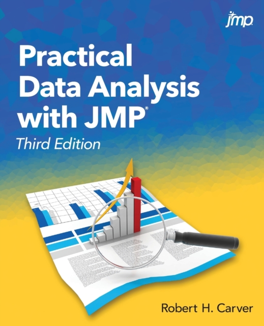 Practical Data Analysis with JMP, Third Edition, Paperback / softback Book