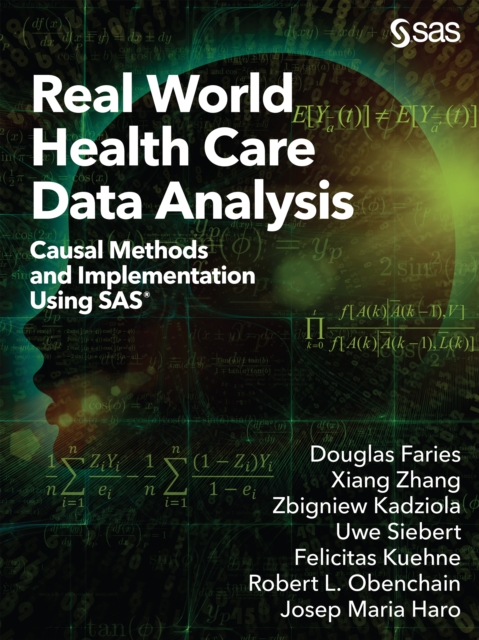 Real World Health Care Data Analysis : Causal Methods and Implementation Using SAS, PDF eBook