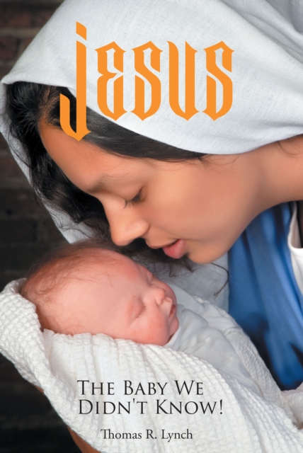 Jesus, The Baby We Didn't Know!, EPUB eBook