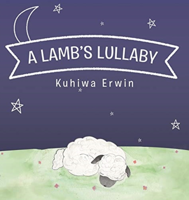 A Lamb's Lullaby, Hardback Book