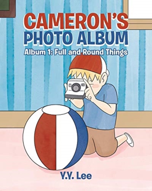 Cameron's Photo Album : Album 1: Full and Round Things, Paperback / softback Book