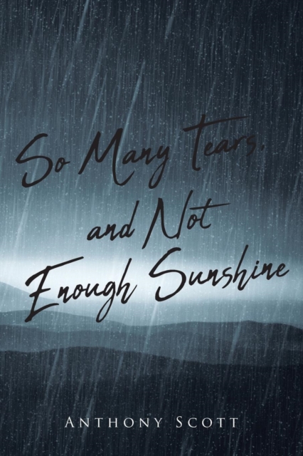 So Many Tears, and Not Enough Sunshine, Paperback / softback Book