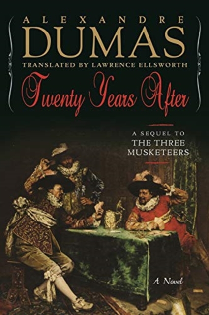 Twenty Years After : A Sequel to The Three Musketeers, Hardback Book