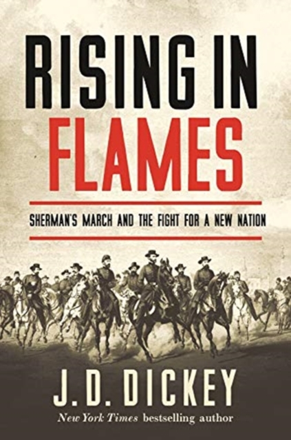 Rising in Flames : Sherman's March and the Fight for a New Nation, Paperback / softback Book