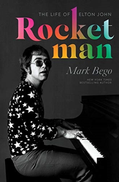Rocket Man : The Life of Elton John, Hardback Book