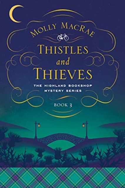 Thistles and Thieves : The Highland Bookshop Mystery Series: Book 3, Hardback Book