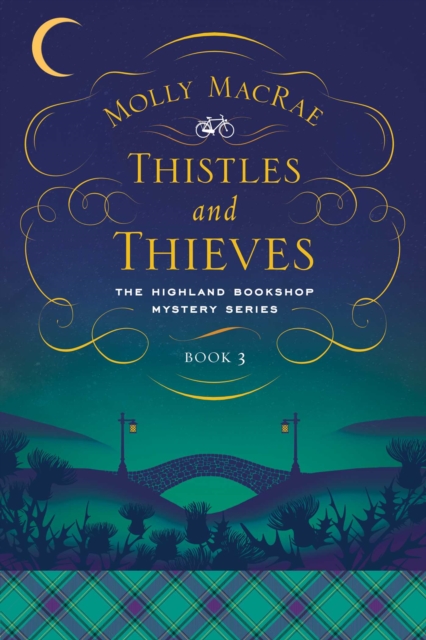 Thistles and Thieves : The Highland Bookshop Mystery Series: Book 3, EPUB eBook
