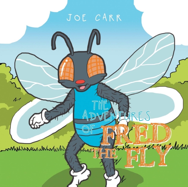The Adventures of Fred the Fly, Paperback / softback Book