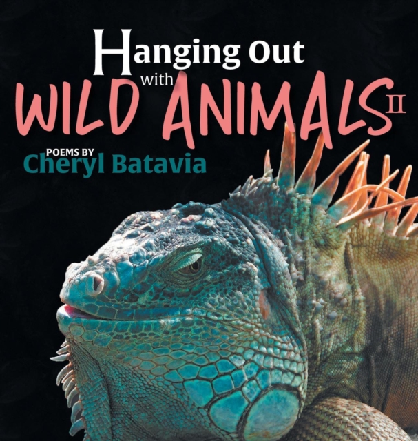 Hanging Out with Wild Animals - Book Two, Hardback Book