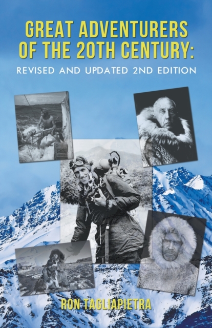 Great Adventurers of the 20th Century : Revised and Updated 2nd Edition, Paperback / softback Book