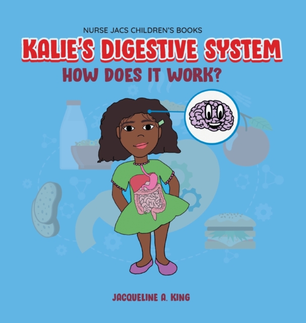 Kalie's Digestive System, Hardback Book