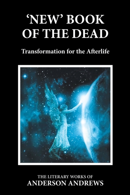 'New' Book of the Dead : Transformation for the Afterlife, Paperback / softback Book