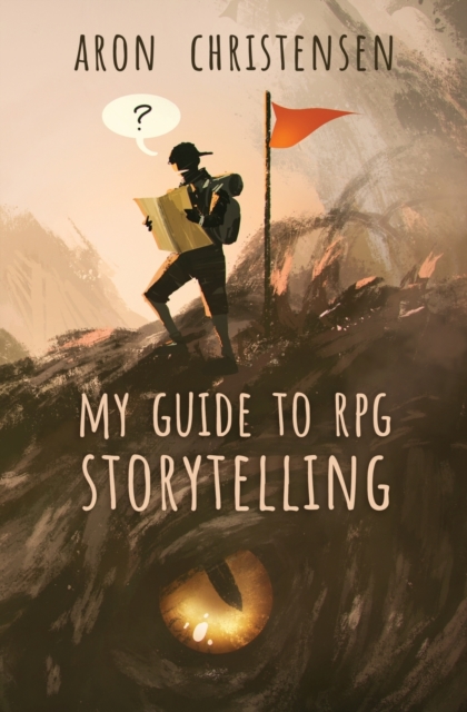 My Guide to RPG Storytelling, Paperback / softback Book