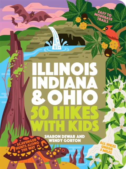 50 Hikes with Kids Illinois, Indiana, and Ohio, Paperback / softback Book