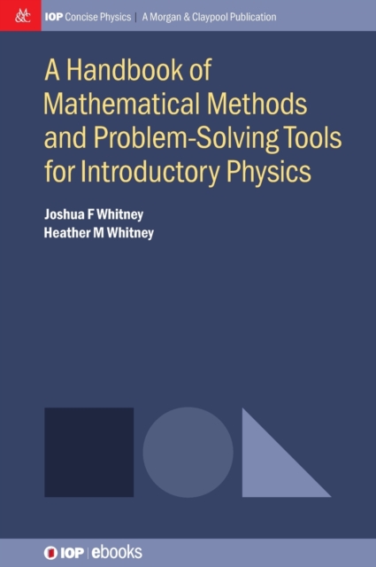 A Handbook of Mathematical Methods and Problem-Solving Tools for Introductory Physics, Hardback Book