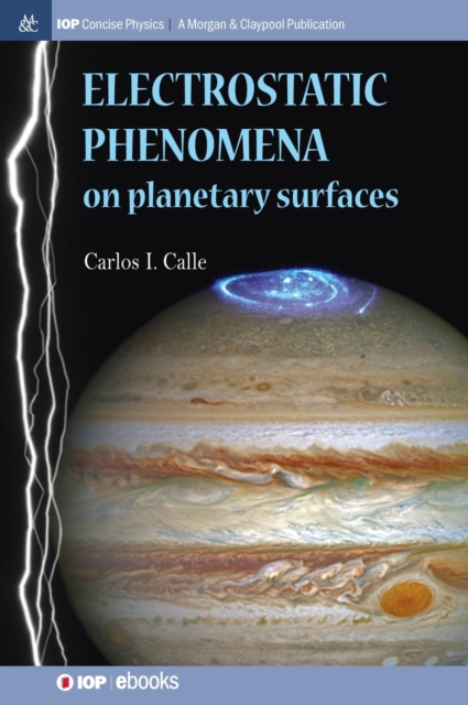 Electrostatic Phenomena on Planetary Surfaces, Hardback Book