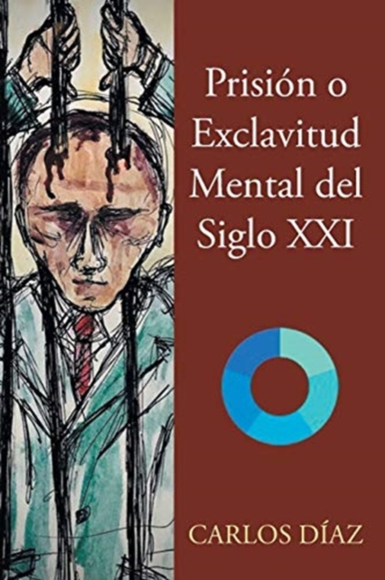 Prision o Exclavitud Mental del Siglo XXI, Paperback / softback Book