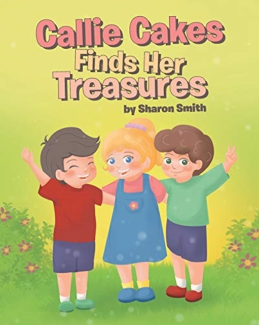Callie Cakes Finds Her Treasures, Paperback / softback Book