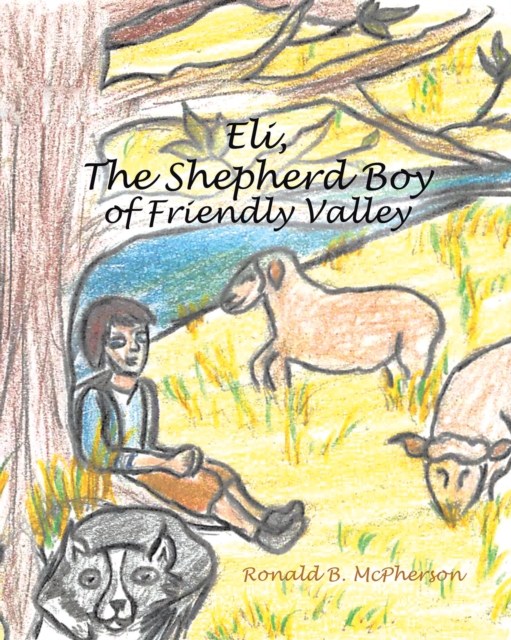 Eli, The Shepherd Boy of Friendly Valley, EPUB eBook