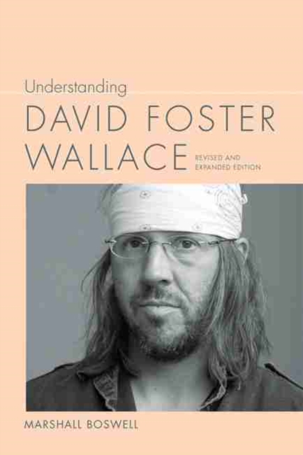 Understanding David Foster Wallace, Paperback / softback Book