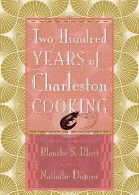 Two Hundred Years of Charleston Cooking, Hardback Book