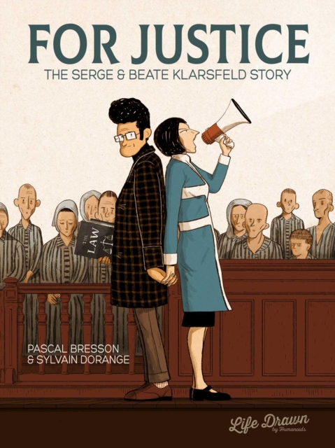 For Justice: The Serge & Beate Klarsfeld Story, Paperback / softback Book