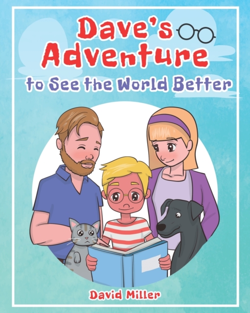 Dave's Adventure to See the World Better, Paperback / softback Book