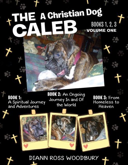 The Caleb : A Christian Dog - Volume 1, Paperback / softback Book