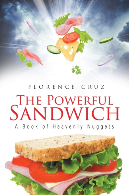 The Powerful Sandwich : A Book of Heavenly Nuggets, Paperback / softback Book