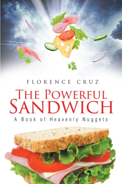 The Powerful Sandwich : A Book of Heavenly Nuggets, EPUB eBook