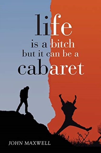 Life Is a Bitch - But It Can Be a Cabaret, Paperback / softback Book
