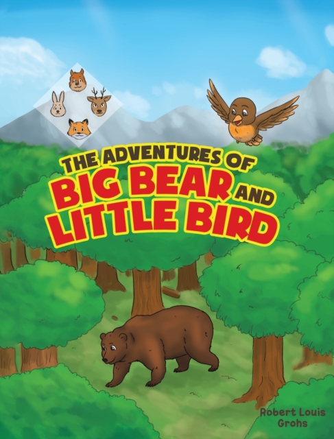 The Adventures of Big Bear and Little Bird, Hardback Book